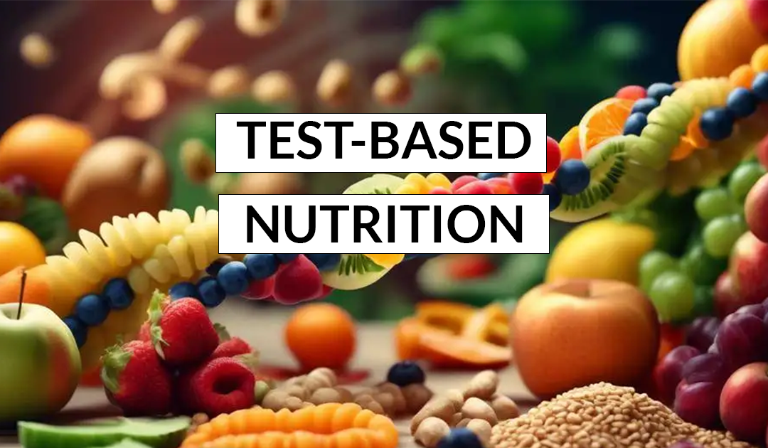 Test-Based Nutrition 101