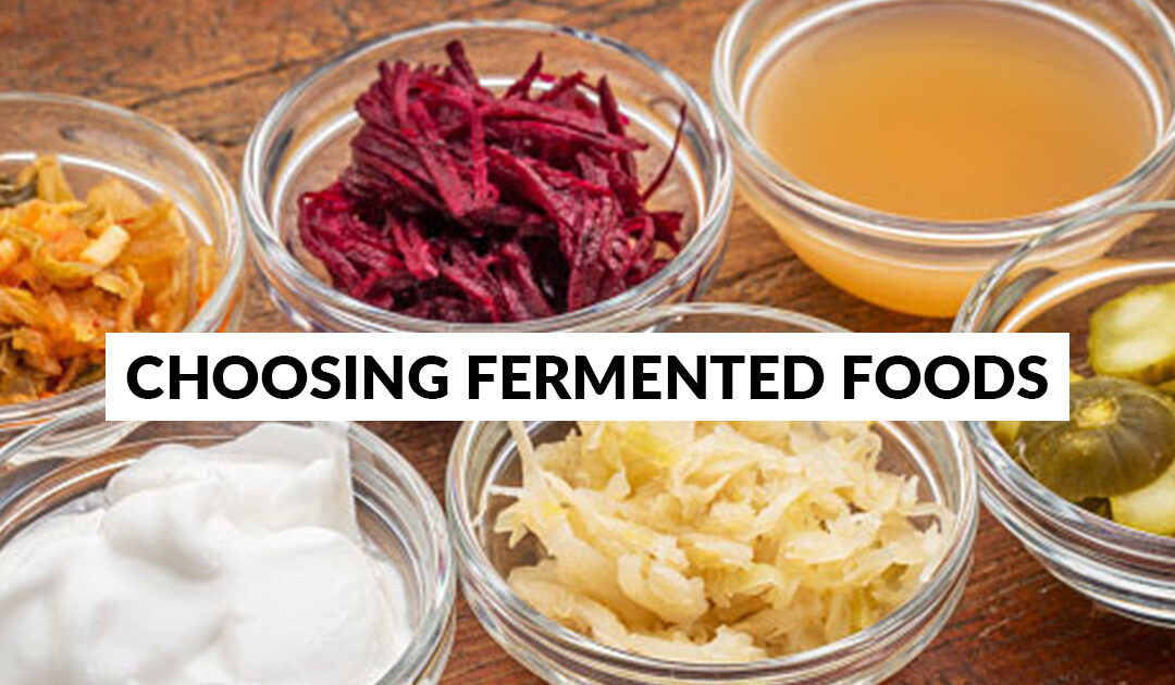 How to Choose the Best Fermented Foods with Live Cultures