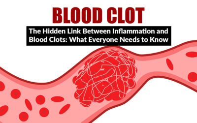 The Hidden Link Between Inflammation and Blood Clots: What Everyone Needs to Know